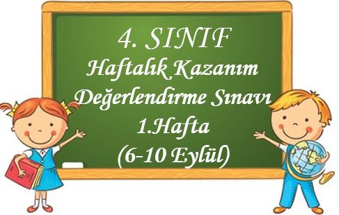 4. Sınıf Haftalık Değerlendirme Testi - 1.Hafta ( 6-10 Eylül )